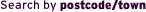 Search by postcode/town